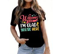 T-shirt « Welcome Back I'm Glad You're Here » pour femme, Noir , 3XL