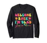 T-Shirt « Welcome Back I'm Glad You're Here Teacher » Manche Longue
