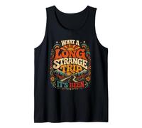 T-Shirt « What A Long Strange Trip Its Been » Débardeur