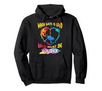 T-Shirt « When Hate is Loud Love Must Be Louder » pour Amoureux de la Paix Sweat à Capuche