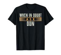 T-Shirt « When in Doubt Ask Don » T-Shirt