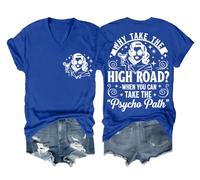 T-shirt « Why Take The High Road When You Can Take The Psycho Path » - Sarcasme drôle Pourquoi prendre la High Road Shirt, bleu saphir, L