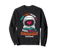 T-Shirt « You Can't Blend in When You Were Born to Stand Out » Sweatshirt