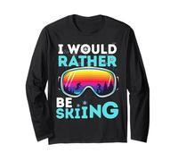 T-Shirts d'hiver « I Would Rather Be Skiing » pour Les Amateurs de Ski Manche Longue