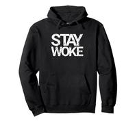 T-Shirts Stay Woke Sweat à Capuche