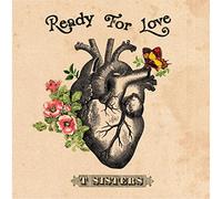 T Sisters - Ready for Love