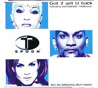 T-Spoon - Got 2 Get u Back (3 Versions, 1999, Plus 'Delicious') [Import]