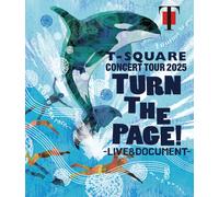 T-Square Concert Tour 2025 "Turn The Page!" - Live Document - (Blu-Ray) - T-Square ()