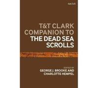 T&T Clark Companion to the Dead Sea Scrolls (Bloomsbury Companions) - [Version Originale] Inconnu (Auteur)