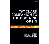 T&t Clark Companion To The Doctrine Of Sin