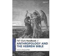 T&t Clark Handbook Of Anthropology And The Hebrew Bible