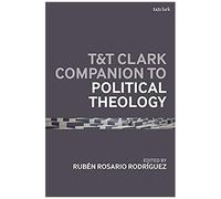 T&t Clark Handbook Of Political Theology
