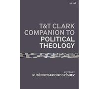 T&t Clark Handbook Of Political Theology