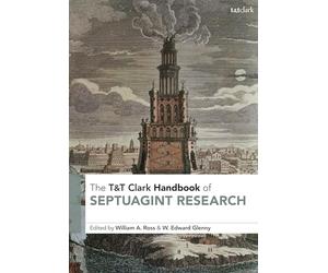 T&T Clark Handbook of Septuagint Research