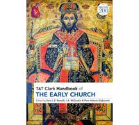 T&t Clark Handbook Of The Early Church