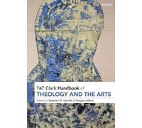 T&T Clark Handbook of Theology and the Arts