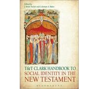 T&t Clark Handbook To Social Identity In The New Testament