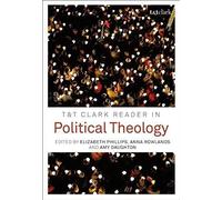 T&t Clark Reader In Political Theology