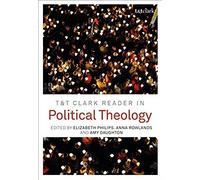 T&t Clark Reader In Political Theology