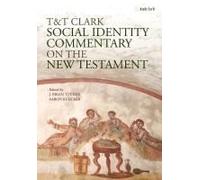 T&t Clark Social Identity Commentary On The New Testament