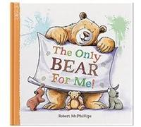 T The Only Bear For Me Robert McPhillips (Auteur)