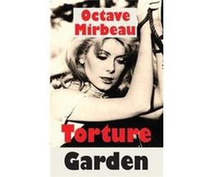 T Torture Garden by Octave Mirbeau Unknown (Auteur)