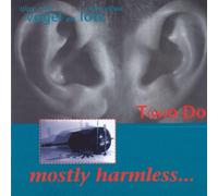 T(w)o Do - Mostly Harmless. [Import]