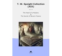 T. W. Speight Collection (XIX): Heart Mystery Secret Wyvern Towers