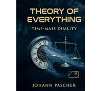 T0 Theory 2- Time Mass Duality: A Geometric Framework for Unifying Time, Mass, and Quantum Realities