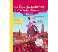 T00 LES SAPERLICHANSONS DE VIOLETTE MIRGUE À TOULOUSE