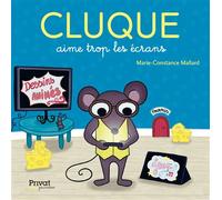 T1 Cluque aime trop les écrans Poil de parmesan, encore des ecrans ! - Marie-Constance Mallard - Privat - cartonné - Album jeunesse