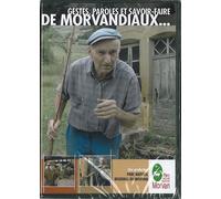 T1 gestes, paroles et savoir faire de morvandiaux - Collectif - Parc Naturel Regional Morvan - broché - Monographie