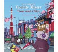 Privat - T11 Aventure de Violette Mirgue : Voyage animé à Tokyo