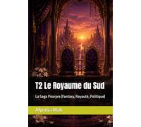 T2 Le Royaume du Sud: La Saga Pourpre (Fantasy, Royauté, Politique)