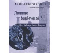 T4 L'homme bouleversé ? Remèdes philosophiques Les remèdes philosophiques - Laurence Vanin-Verna - Ellipses - broché - Essai