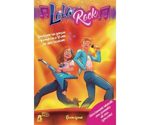 T4 LOLA ROCK - Draguer un garçon quand on a 15 ans et des boutons: Draguer un garçon, survivre à l'adolescence et rire aux éclats : le guide ultime de Lola Rock pour les filles !