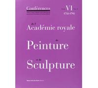 T6-v3 conferences de l'academie royale de pein Volume 3 - Collectif - Ecole Nat.sup.des Beaux-Arts - broché - Essai