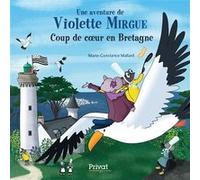 T7 aventure de violette mirgue - coup de coeur en bretagne Marie-Constance Mallard (Auteur)