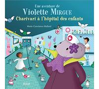 T8 AVENTURE DE VIOLETTE MIRGUE - CHARIVARI À L'HOPITAL DES ENFANTS