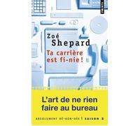 Ta carrière est fi-nie! - Zoé Shepard - Points - Poche - Essai