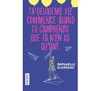 Ta deuxième vie commence quand tu comprends que tu n'en as qu'une - COLLECTOR