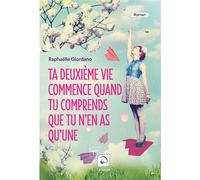 Ta deuxième vie commence quand tu comprends que tu n'en as qu'une Edition en gros caractères - Raphaëlle Giordano - De La Loupe - broché - Roman