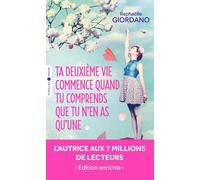 Ta deuxième vie commence quand tu comprends que tu n'en as qu'une: Édition enrichie