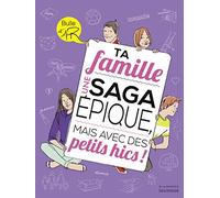 Ta famille: Une saga épique, mais avec des petits hics !