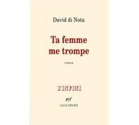 David Di Nota – Ta femme me trompe – Roman – Broché