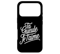 Ta Gueule Je t'aime Humour Amour Couple Phrase Drôle Coque pour iPhone 17 Pro