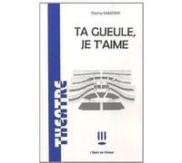 Ta gueule, je t'aime Thierry Samitier (Auteur)