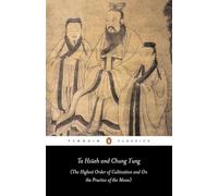 Ta Hsüeh and Chung Yung: The Highest Order of Cultivation and On the Practice of the Mean