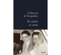 Ta mère et moi - Guillaume de Tonquédec - Stock - broché - Roman