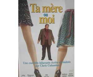 Ta mère ou moi !
